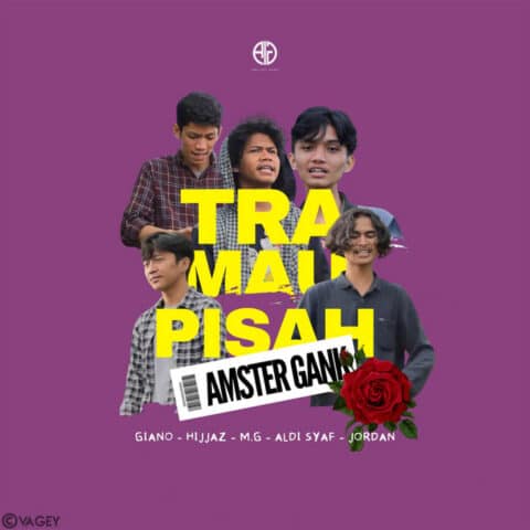 Lirik Lagu Amster Gank - Tra Mau Pisah