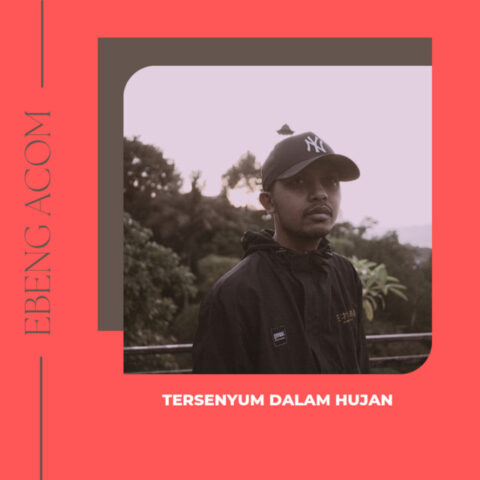 Ebeng Acom - Tersenyum Dalam Hujan