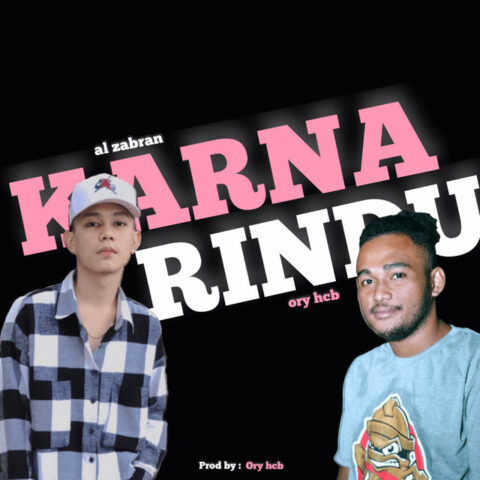 Lirik Lagu Al Zabran - Karna Rindu