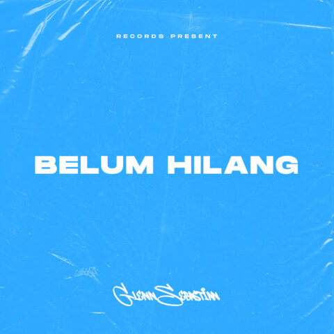 Lirik Lagu Glenn Sebastian - Belum Hilang