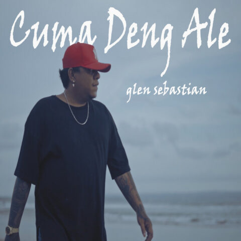 Lirik Lagu Glenn Sebastian - Cuma Deng Ale