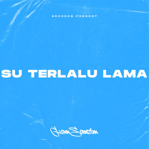 Lirik Lagu Glenn Sebastian - Su Terlalu Lama