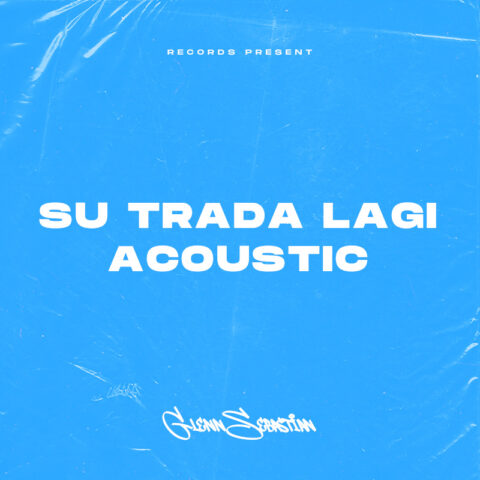 Lirik Lagu Glenn Sebastian - Su Trada Lagi Acoustic