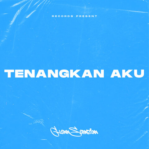 Lirik Lagu Glenn Sebastian - Tenangkan Aku