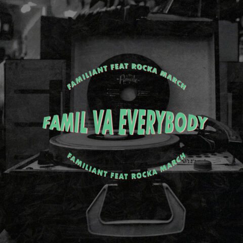 Lirik Lagu Familiant - Famil Va Everybody