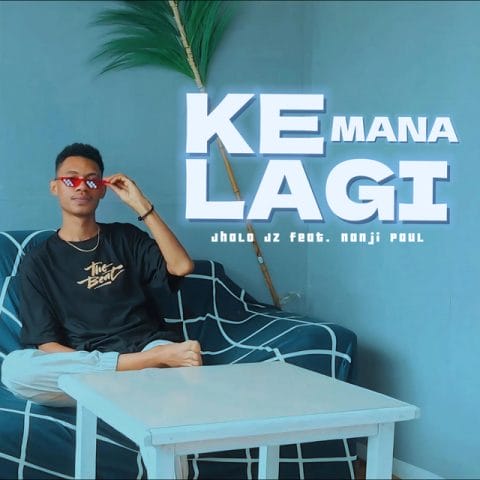 Jhalo Jz - Kemana Lagi