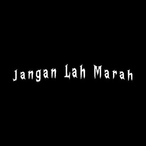 Lirik Lagu Fiq7 - Jangan Lah Marah