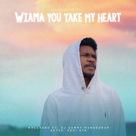 Lirik Lagu Whllyano - Wiama You Take My Heart