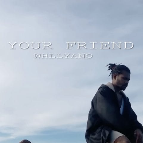 Lirik Lagu Whllyano - Your Friends