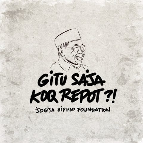 Jogja Hip Hop Foundation - Gitu Saja Koq Repot