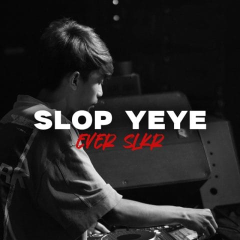 Lirik Lagu Ever Slkr - Slop Yeye