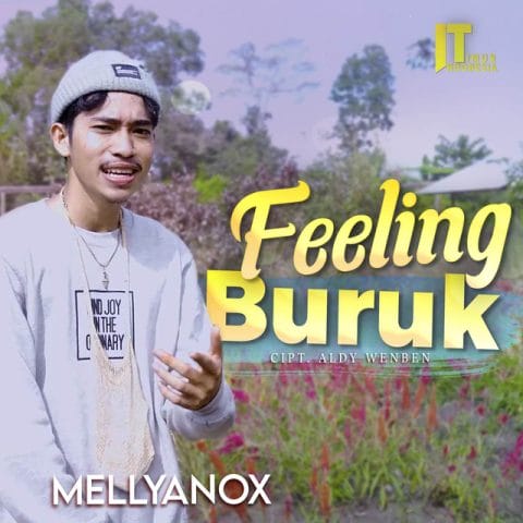 Lirik Lagu Feeling Buruk - Mellyyanox & Jemz Beat