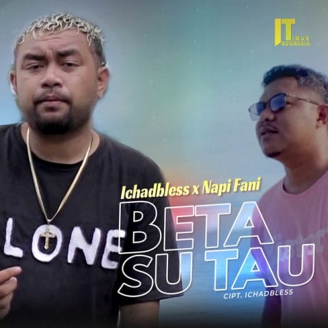 Lirik Lagu Ichad Bless - Beta Su Tau