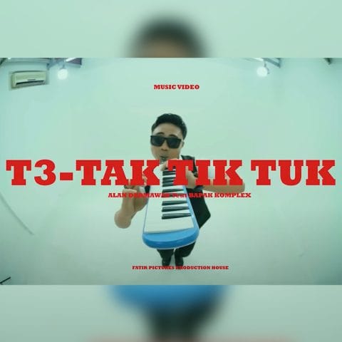 Lirik Lagu Alan Darmawan - T3 Tak Tik Tuk