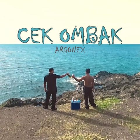 Lirik Lagu Argonex - Cek Ombak