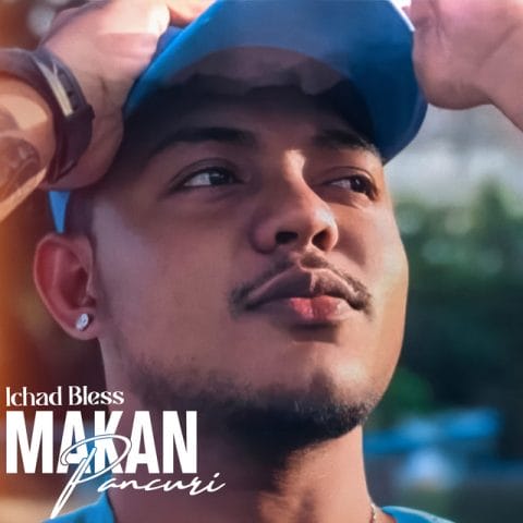 Lirik Lagu Ichad Bless - Makan Pancuri