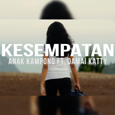 Lirik Lagu Anak Kampong - Kesempatan