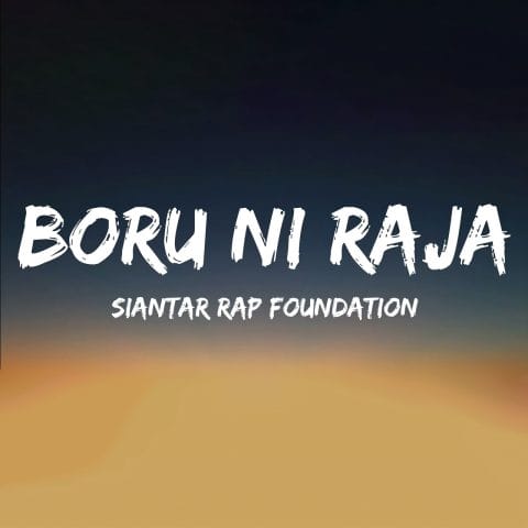 Lirik Lagu Siantar Rap Foundation - Boru Ni Raja