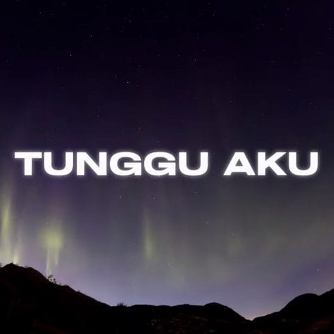 Lirik Lagu Tunggu Aku - Danial Ismail