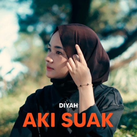 Lirik Lagu Aki Suak - Diyah Agriana