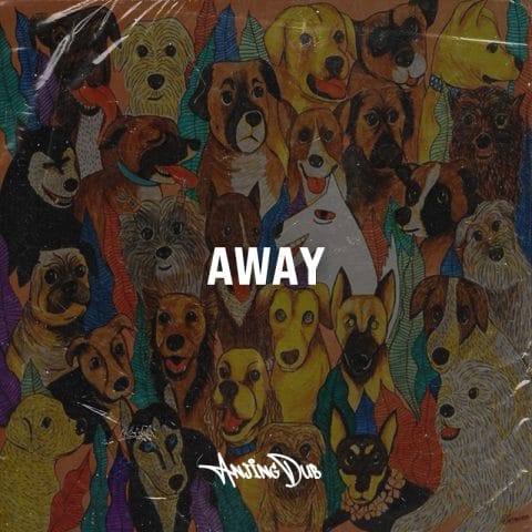 Lirik Lagu Anjing Dub - Away