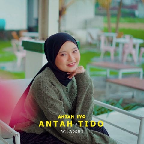 Lirik Lagu Antah Iyo Antah Tido - Wita Sofi