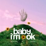 Lirik Lagu Baby I’m Ok - Mario G. Klau