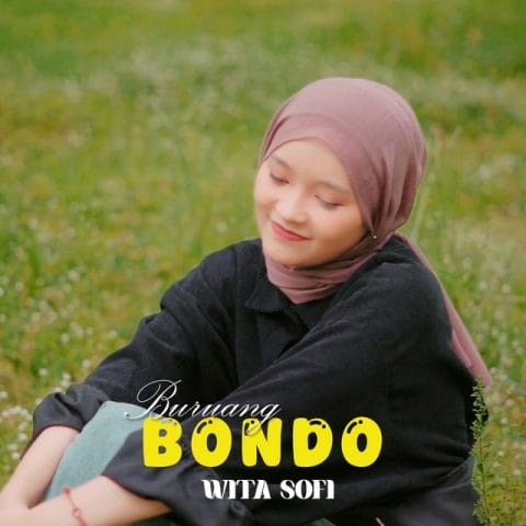 Lirik Lagu Buruang Bondo - Wita Sofi