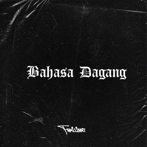Lirik Lagu Familiant - Bahasa Dagang