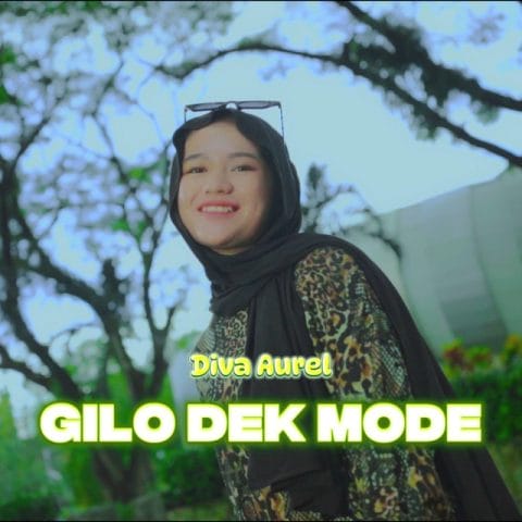 Lirik Lagu Gilo Dek Mode - Diva Aurel