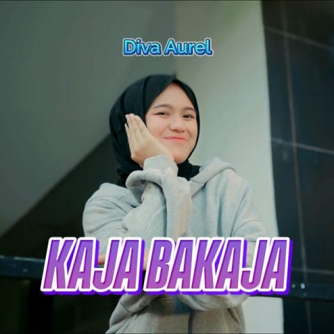 Lirik Lagu Kaja Bakaja - Diva Aurel