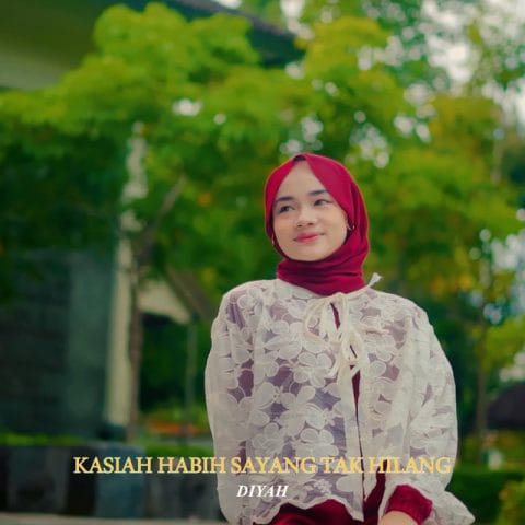 Lirik Lagu Kasiah Habih Sayang Tak Hilang - Diyah Agriana