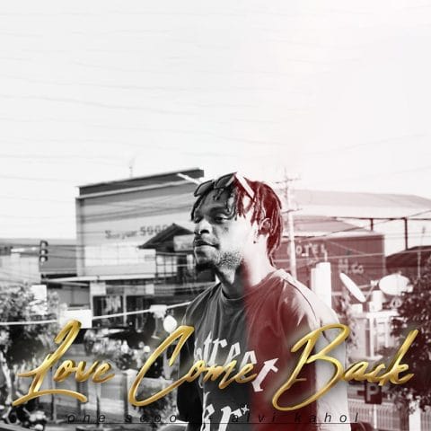 Lirik Lagu One Scoot - Love Come Back