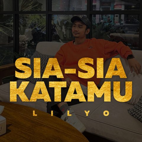 Lirik Lagu Lilyo - Sia Sia Katamu