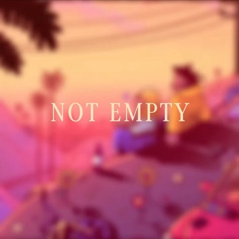 Lirik Lagu Not Empty - Itu