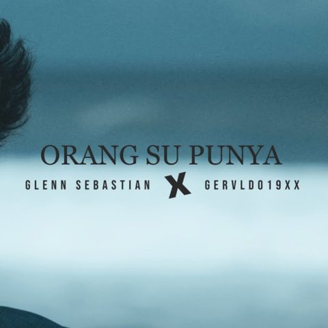 Lirik Lagu Glenn Sebastian - Orang Su Punya