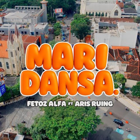 Lirik Lagu Mari Dansa - Fetoz Alfa