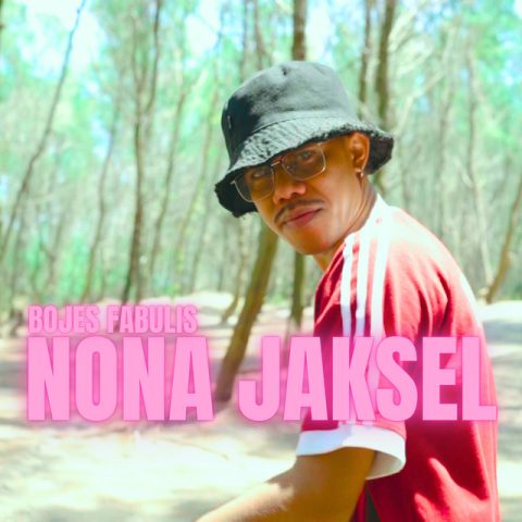 Lirik Lagu Nona Jaksel - Bojes Fabulis