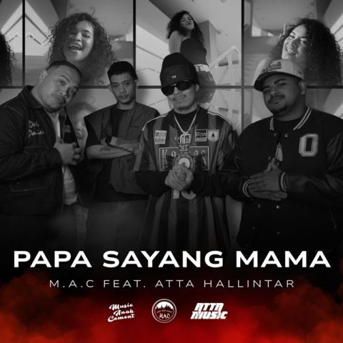 Lirik Lagu Papa Sayang Mama - MAC & Atta Hallilintar