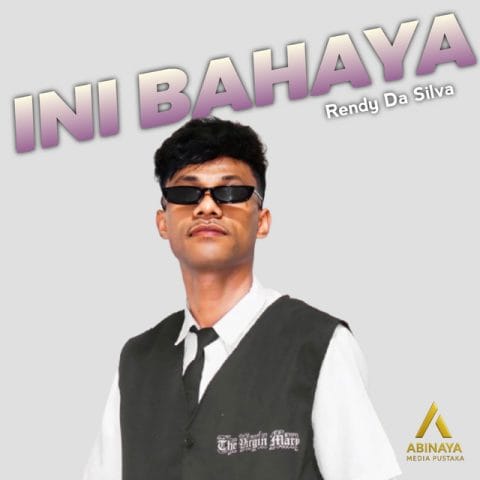 Lirik Lagu Rendy Da Silva - Ini Bahaya