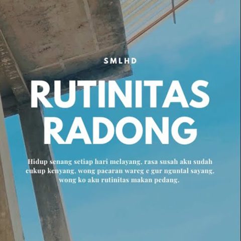 Lirik Lagu Rutinitas Radong