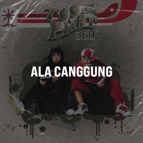 Lirik Lagu Too Phat - Ala Canggung