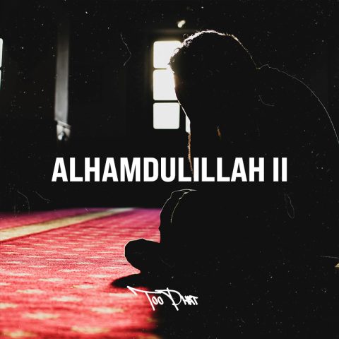 Lirik Lagu Too Phat - Alhamdulillah II (Malay Version)