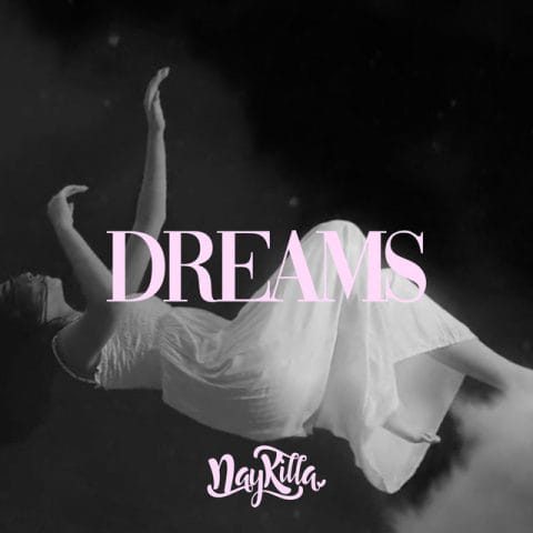 Naykilla - Dreams