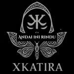 Lirik Lagu Xkatira - Andai Ini Rindu