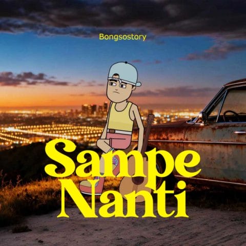 Lirik Lagu Bongsostory - Sampe Nanti