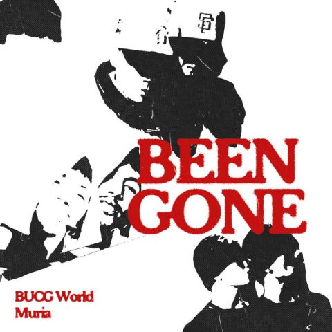 Lirik Lagu BUCG World - Been Gone Ft. Muria