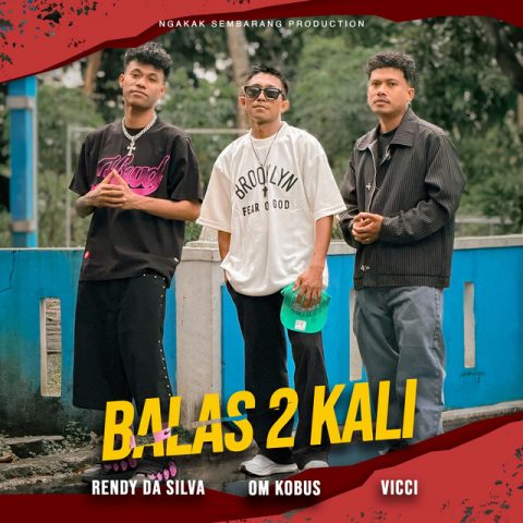 Lirik Lagu Balas Dua Kali - Om Kobus Ah Ah, Rendy Da Silva, Arieston FX