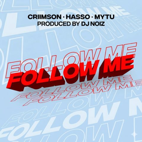 Lirik Lagu Follow Me - Criimson, DJ Noiz, Hasso & Mytu
