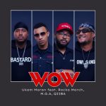 Lirik Lagu Ukam Maran - Wow Ft. Rocka March, M.G.A & Qiiba